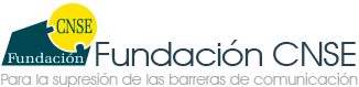 Fundación CNSE. Para la supresión de las barreras de comunicación