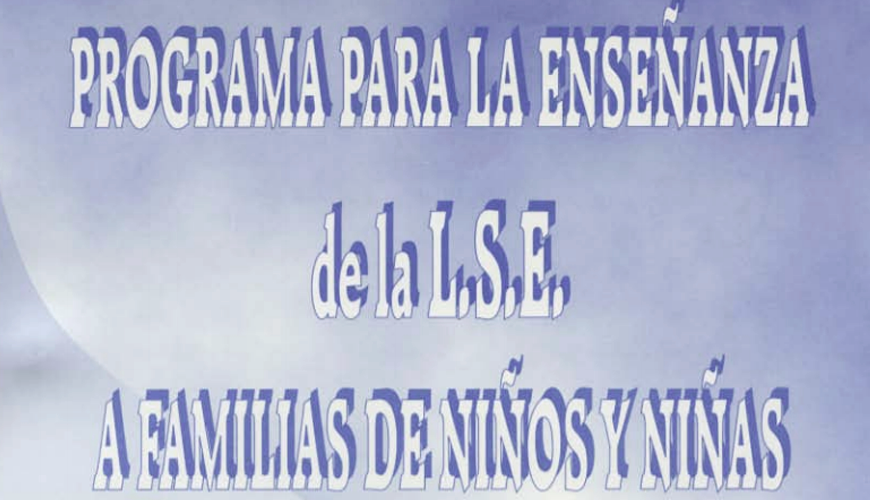 Programa de enseñanza de la LSE a familias
