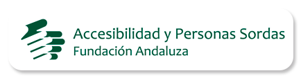 Accesibilidad y Personas sordas Fundación Andaluza